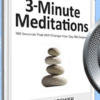 3 Minute Meditations 3 Minute Meditations