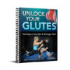 Unlock Your Glutes Unlock Your Glutes