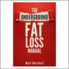 The Underground Fat Loss The Underground Fat Loss